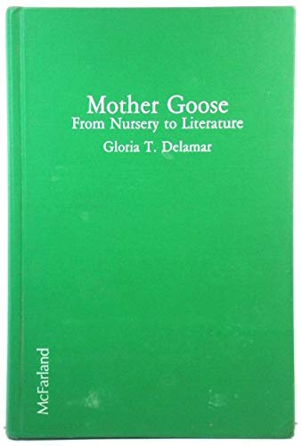 Beispielbild fr Mother Goose : From Nursery to Literature zum Verkauf von Better World Books