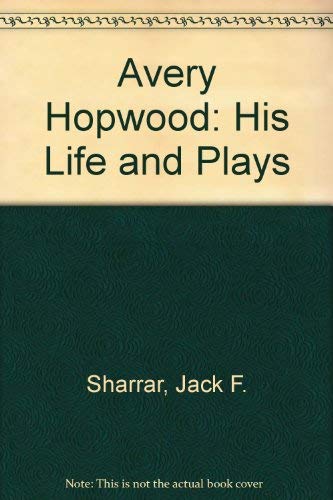 9780899502823: Avery Hopwood: His Life and Plays