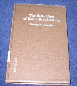 9780899502854: The Early Days of Radio Broadcasting