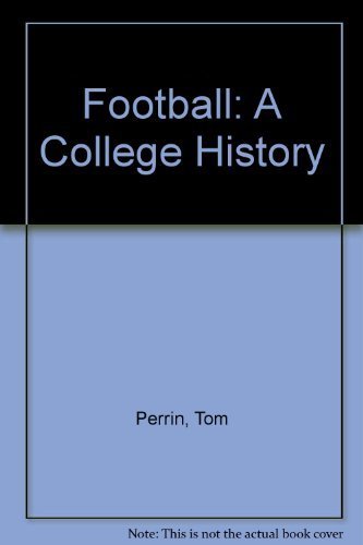 Imagen de archivo de Football: A College History a la venta por Front Cover Books