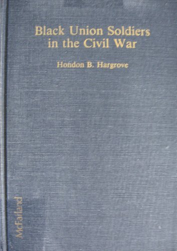Stock image for Black Union Soldiers in the Civil War for sale by Ann Open Book
