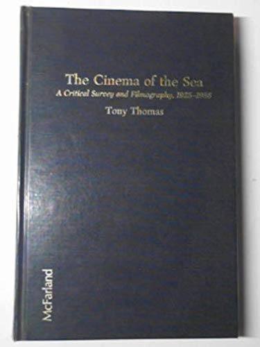 Stock image for The Cinema of the Sea: A Critical Survey and Filmography, 1925-1986 for sale by Muse Book Shop