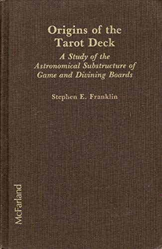9780899503516: Origins of the Tarot Deck: A Study of the Astronomical Substructure of Game and Divining Boards