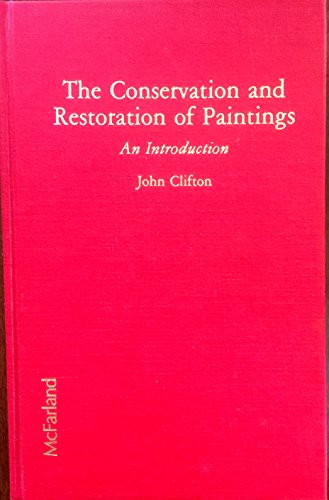 9780899503530: The Conservation and Restoration of Paintings: An Introduction
