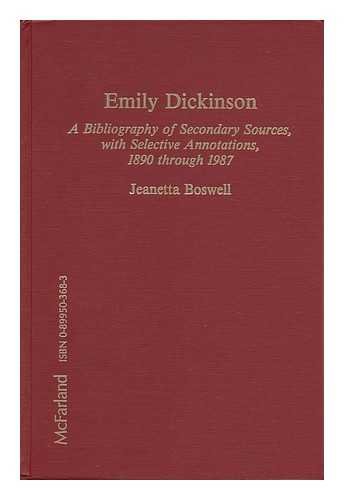 Stock image for Emily Dickinson: A Bibliography of Secondary Sources, With Selective Annotations, 1890 Through 1987 for sale by Larry W Price Books