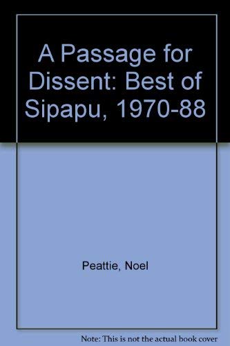 A Passage for Dissent: The Best of Sipapu, 1970-1988 (9780899503998) by Peattie, Noel