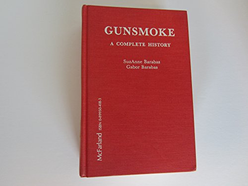 Imagen de archivo de Gunsmoke: A Complete History a la venta por HPB-Diamond