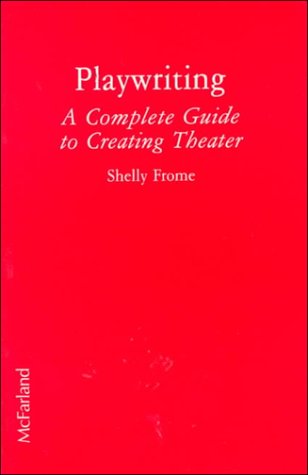Stock image for Playwriting: A Complete Guide to Creating Theater for sale by HPB-Red