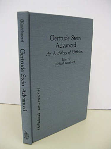 Gertrude Stein Advanced: An Anthology of Criticism