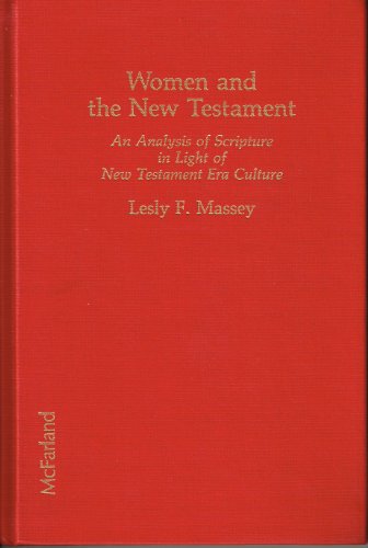 Beispielbild fr Women and the New Testament : An Analysis of Scripture in Light of New Testament Era Culture zum Verkauf von Better World Books