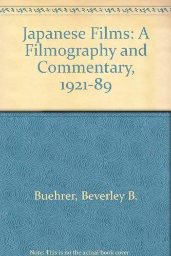 9780899504582: Japanese Films: A Filmography and Commentary, 1921-89