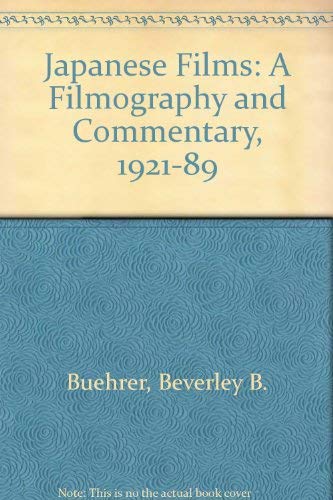 9780899504582: Japanese Films: A Filmography and Commentary, 1921-1989