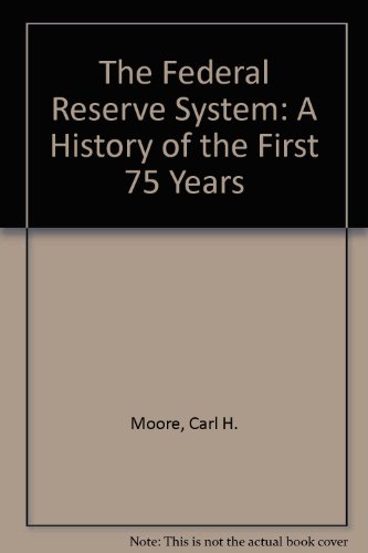 9780899505039: The Federal Reserve System: A History of the First 75 Years