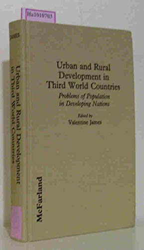 Imagen de archivo de Urban and Rural Development in Third World Countries : Problems of Population in Developing Nations a la venta por Better World Books