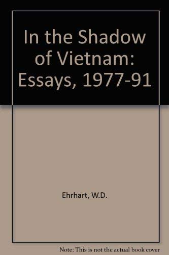 9780899506111: In the Shadow of Vietnam: Essays, 1977-91