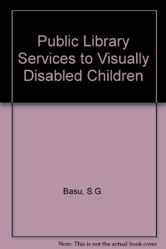 Stock image for Public Library Services to Visually Disabled Children for sale by Redux Books