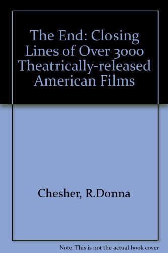 Stock image for The End: Closing Lines of over 3,000 Theatrically Released American Films for sale by Book Booth