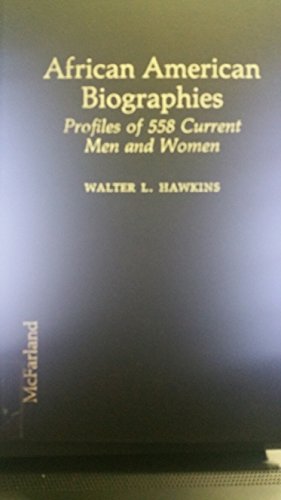 Stock image for African American Biographies: Profiles of 558 Current Men & Women. for sale by Powell's Bookstores Chicago, ABAA