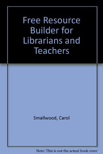 Beispielbild fr Free Resource Builder for Librarians and Teachers. Second Edition zum Verkauf von Zubal-Books, Since 1961