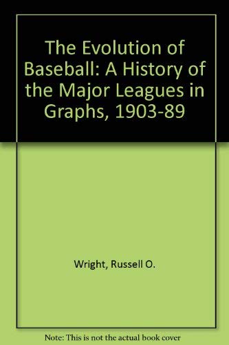 Imagen de archivo de THE EVOLUTION OF BASEBALL: A History of the Major Leagues in Graphs, 1903-1989. a la venta por Archer's Used and Rare Books, Inc.