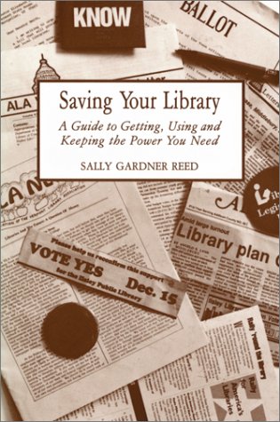 Beispielbild fr Saving Your Library. A Guide to Getting, Using and Keeping the Power You Need zum Verkauf von Zubal-Books, Since 1961
