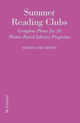 Imagen de archivo de Summer Reading Clubs: Complete Plans for 50 Theme-Based Library Programs a la venta por Zoom Books Company