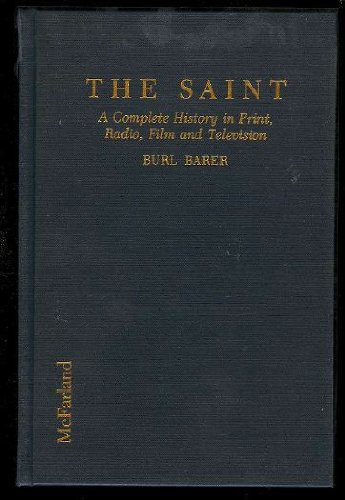 9780899507231: "The Saint": A Complete History in Print, Radio, Film and Television of Leslie Charteris' Robin Hood of Modern Crime, Simon Templar, 1928-1992