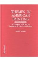 Imagen de archivo de Themes in American Painting: A Reference Work to Common Styles and Genres a la venta por HPB-Emerald