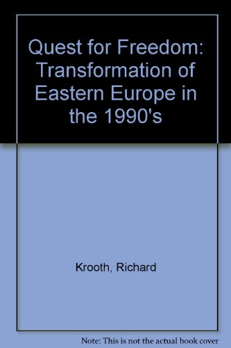Imagen de archivo de Quest for Freedom : The Transformation of Eastern Europe in the 1990s a la venta por Better World Books
