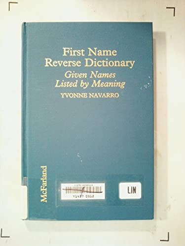 Beispielbild fr First Name Reverse Dictionary : Given Names Listed by Meaning zum Verkauf von Better World Books