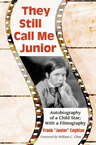 They Still Call Me Junior: Autobiography of a Child Star; With a Filmography