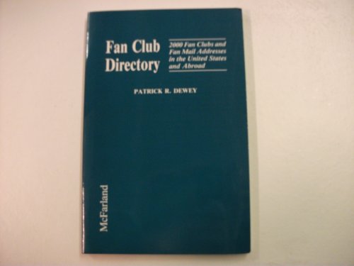 Stock image for Fan Club Directory: 2000 Fan Clubs and Fan Mail Addresses in the United States and Abroad (3rd Edition) for sale by dsmbooks