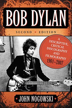 Beispielbild fr Bob Dylan: A Descriptive, Critical Discography and Filmography, 1961-1992 zum Verkauf von Dave's Books