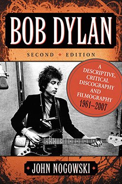 9780899507859: Bob Dylan: A Descriptive, Critical Discography and Filmography, 1961-1993
