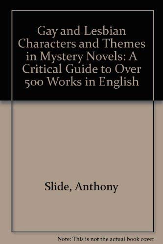 Stock image for Gay and Lesbian Characters and Themes in Mystery Novels: A Critical Guide to over 500 Works in English for sale by Discover Books