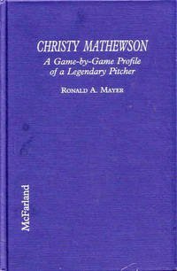 Beispielbild fr Christy Mathewson: A Game-By-Game Profile of a Legendary Pitcher zum Verkauf von Books End Bookshop