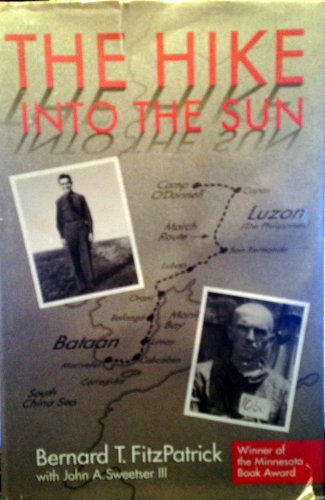 9780899508504: The Hike into the Sun: Memoir of an American Soldier Captured on Bataan in 1942 and Imprisoned by the Japanese Until 1945