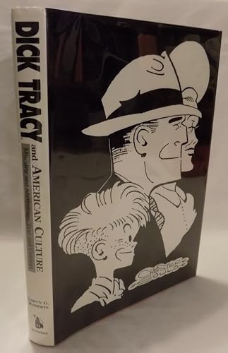 Stock image for Dick Tracy and American Culture: Morality and Mythology, Text and Context for sale by Books of the Smoky Mountains