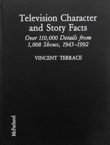 9780899508917: Television Character and Story Facts: Over 110,000 Details from 1,008 Shows, 1945-1992