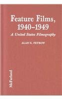 Beispielbild fr Feature Films 1940-1949, A United States Filmography zum Verkauf von Berry Hill Book Shop