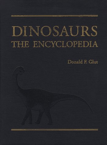 Stock image for Dinosaurs : The Encyclopedia for sale by Better World Books: West