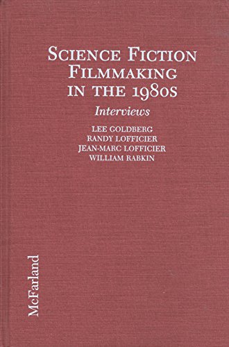 Beispielbild fr Science Fiction Filmmaking in the 1980s: Interviews With Actors, Directors, Producers and Writers zum Verkauf von Jay W. Nelson, Bookseller, IOBA