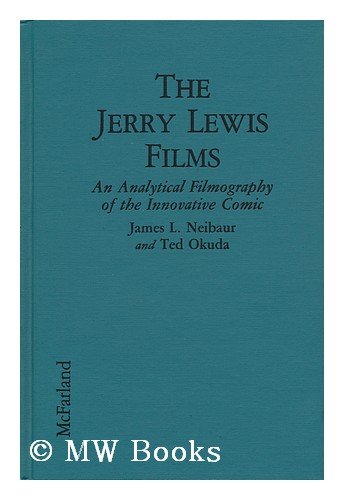 Stock image for The Jerry Lewis Films: An Analytical Filmography of the Innovative Comic for sale by Dave's Books
