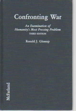 Beispielbild fr Confronting War: An Examination of Humanity's Most Pressing Problem zum Verkauf von Wonder Book