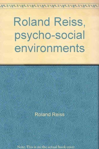 Beispielbild fr Roland Reiss, psycho-social environments zum Verkauf von Plum Books