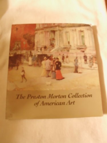 Beispielbild fr The Preston Morton Collection of American art zum Verkauf von SecondSale