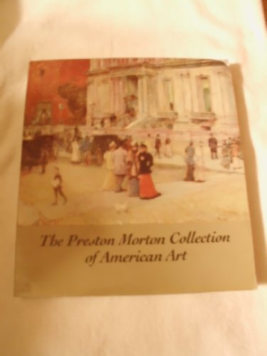 9780899510439: The Preston Morton Collection of American art