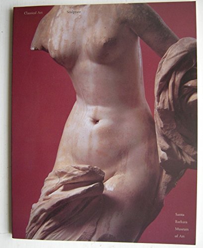 Classical Art at the Santa Barbara Museum of Art: Sculpture