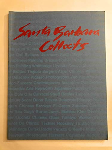 Beispielbild fr Santa Barbara collects: A community exhibition celebrating the reopening of the Santa Barbara Museum of Art 1985 zum Verkauf von Bank of Books