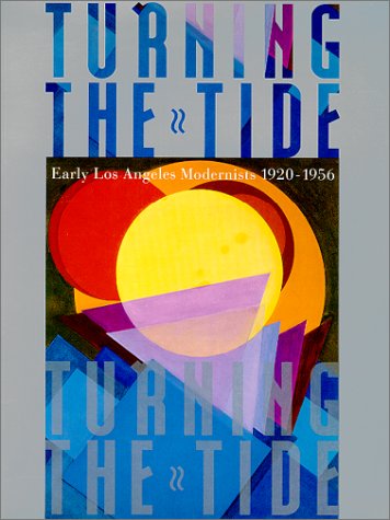 Beispielbild fr Turning The Tide, Early Los Angeles Modernists 1920-1956 zum Verkauf von Recycle Bookstore